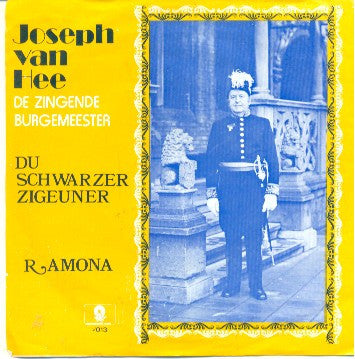 Joseph Van Hee : Du Schwarzer Zigeuner / Ramona (7")