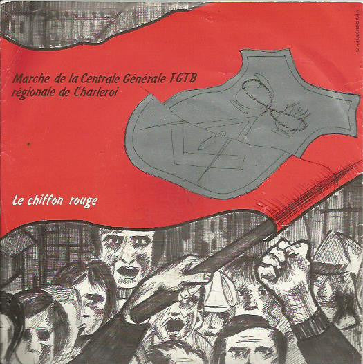 Centrale Générale Fgtb Section Charleroi : Marche Centrale Générale Section Charleroi  (7")