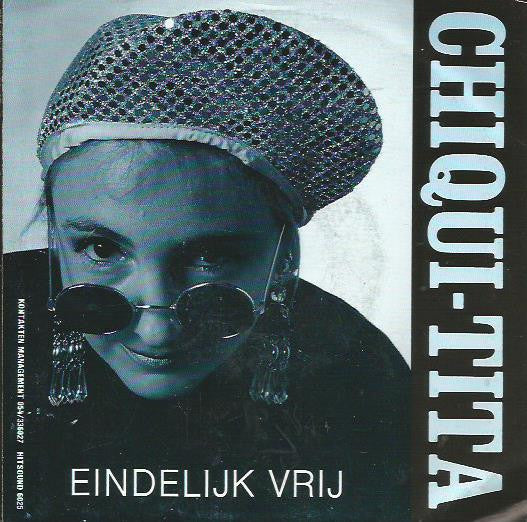 Chiqui-Tita : Eindelijk vrij  (7")