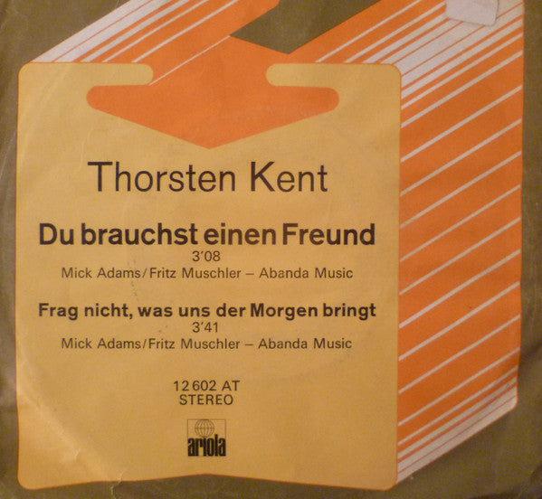 Thorsten Kent : Du Brauchst Einen Freund (7", Single, Promo)