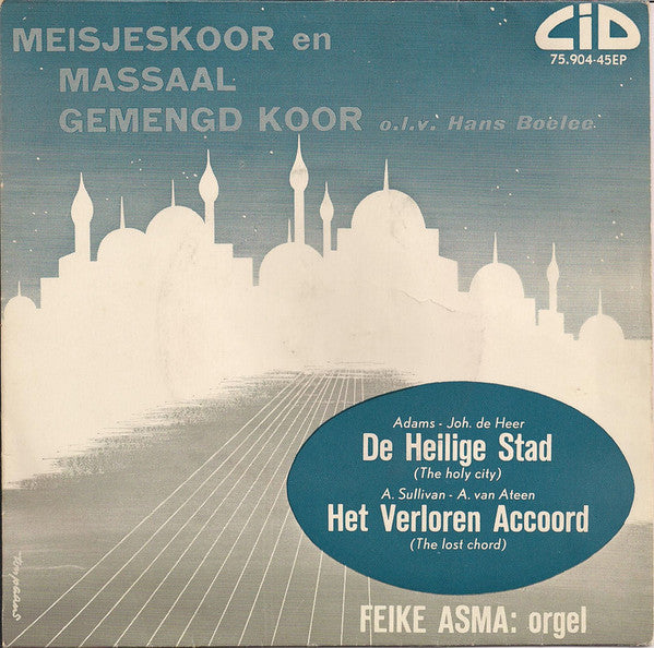 Meisjeskoor En Massaal Gemengd Koor : De Heilige Stad / Het Verloren Accoord (7", EP)