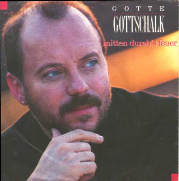 Gotte Gottschalk : Mitten Durch's Feuer (7", Single)