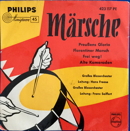 Blasorchester Hans Freese / Großes Blasorchester Franz Seiffert : Preußens Gloria / Florentiner Marsch / Frei Weg! / Alte Kameraden (7")