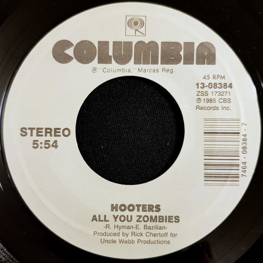 The Hooters : All You Zombies / And We Danced (7", Single, Styrene)