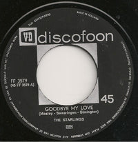The Starlings / Les Carle : Goodbye My Love / Catch The Wind (7", Single)