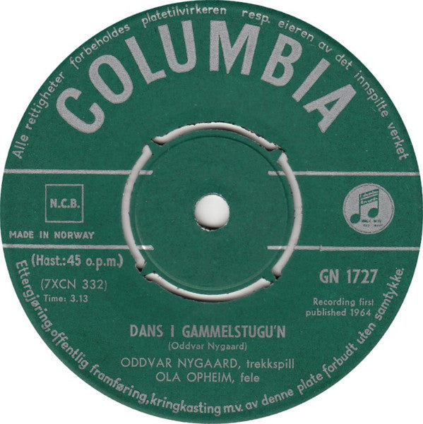 Oddvar Nygaard, Ola Opheim : Dans I Gammelstugu'n / Gudbrandsdalsgalopp (7", Single)