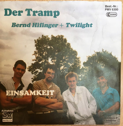 Bernd Hifinger + Twilight (58) : Der Tramp / Einsamkeit (7", Single)