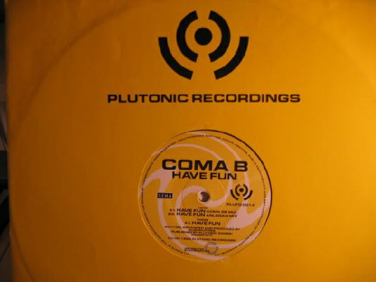 Coma B : Have Fun (12")
