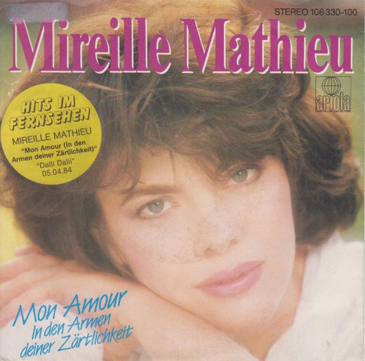Mireille Mathieu : Mon Amour (In Den Armen Deiner Zärtlichkeit) (7", Single)