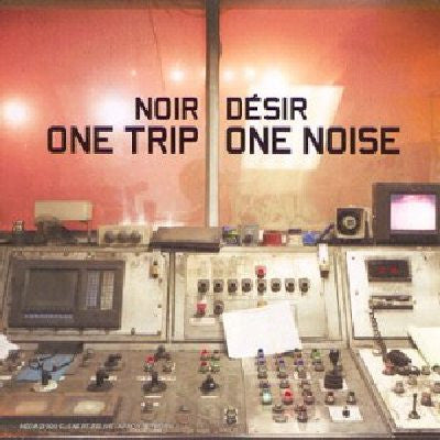 Noir Désir : One Trip / One Noise (2xLP, Album, Comp)
