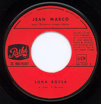 Jean Marco : Luna Rossa / Malgre Tout (7", Single)