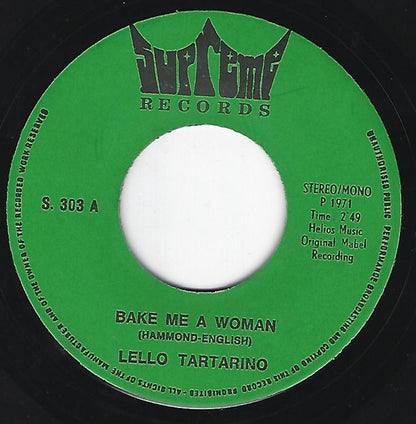 Lello Tartarino : Bake Me A Woman (7", Single)