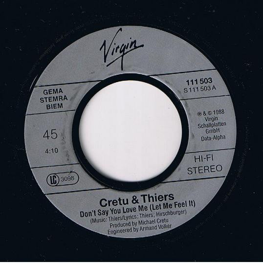 Cretu And Thiers : Don't Say You Love Me (Let Me Feel It) (7", Single)
