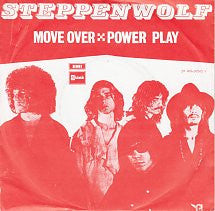 Steppenwolf : Move Over / Power Play (7")