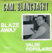Camille Blanckaert : Blaze Away / Valse Populaire (7", Single, Blu)