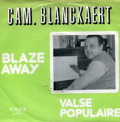 Camille Blanckaert : Blaze Away / Valse Populaire (7", Single, Blu)