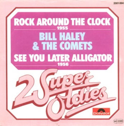 Bill Haley & The Comets* : Rock Around The Clock / See You Later Alligator (7", Single, RE)