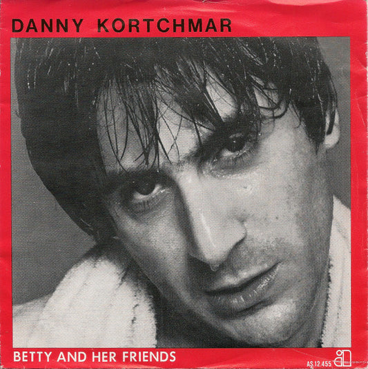 Danny Kortchmar : Betty And Her Friends (7", Single)