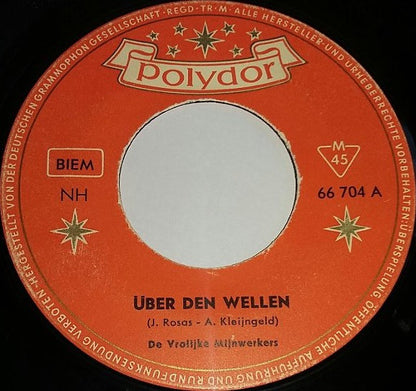 De Vrolijke Mijnwerkers : Über Den Wellen  / Wiener Polka (7")
