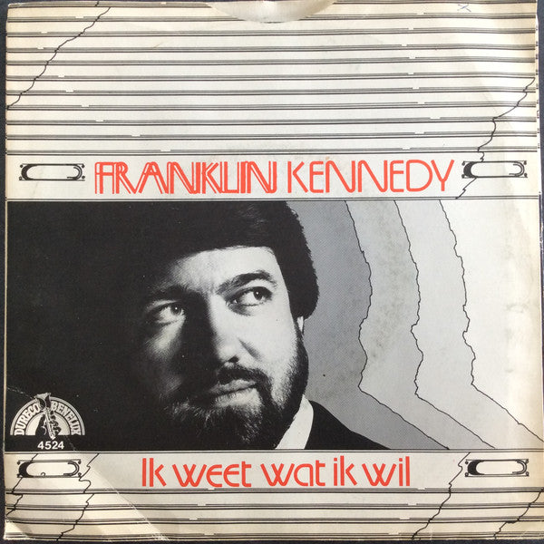 Franklin Kennedy : Ik Weet Wat Ik Wil (7", Single, Mono)