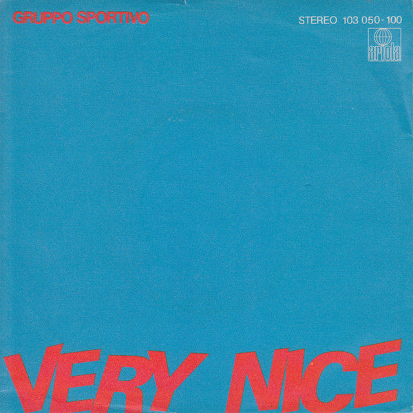 Gruppo Sportivo : Very Nice (7", Single)