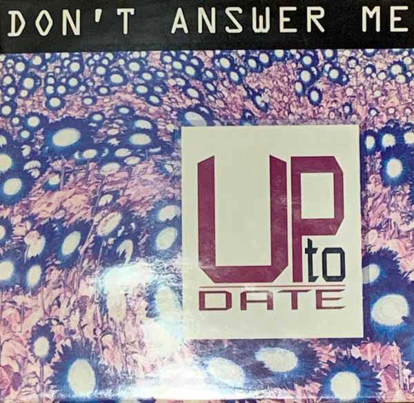 Up To Date (4) : Don't Answer Me (12", Maxi)
