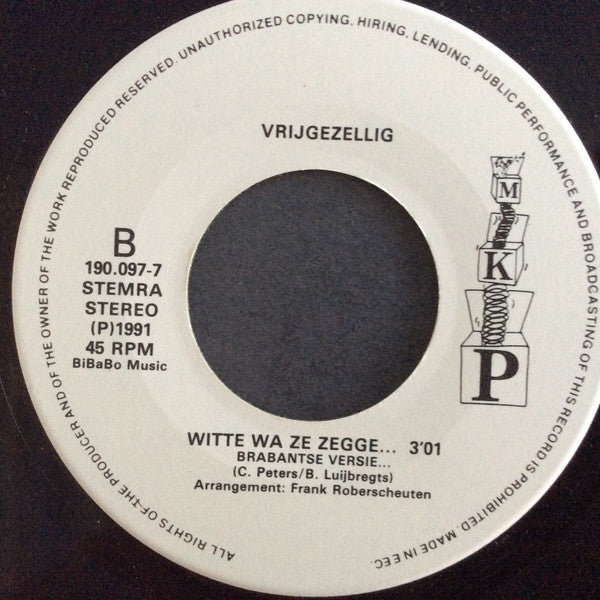 Vrijgezellig : Weet Je Wat Ze Zeggen (7", Single)