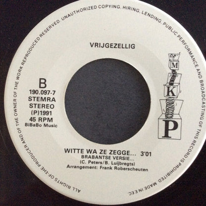 Vrijgezellig : Weet Je Wat Ze Zeggen (7", Single)