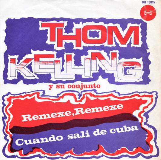 Thom Kelling Y Su Conjunto : Remexe, Remexe (7", Single)