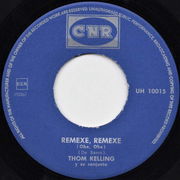 Thom Kelling Y Su Conjunto : Remexe, Remexe (7", Single)