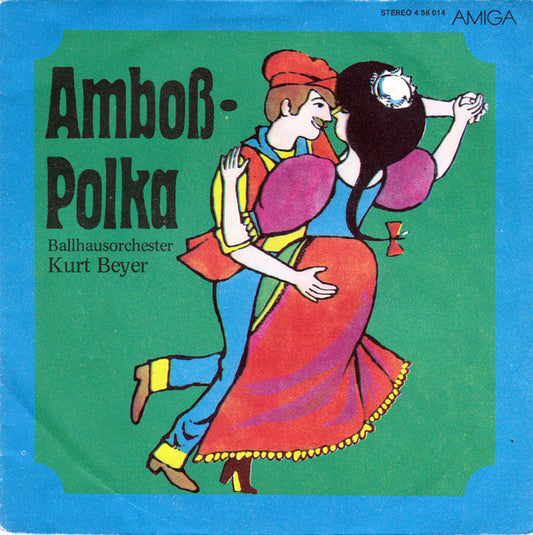 Ballhausorchester Kurt Beyer : Amboß-Polka / Champagner-Galopp (7", Single)