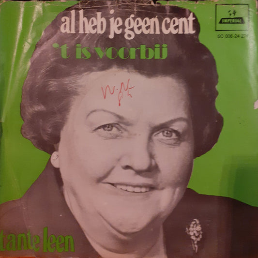 Tante Leen : Al Heb Je Geen Cent (7")