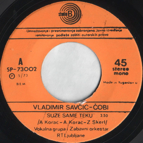 Vladimir Savčić Čobi : Suze Same Teku / Bolje Išta Nego Ništa (7", Single)