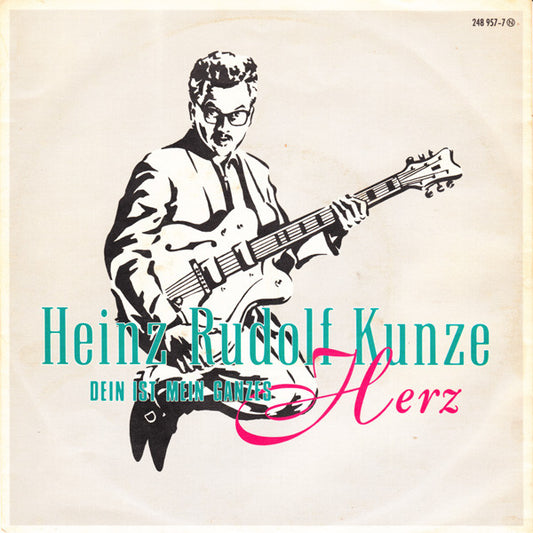 Heinz Rudolf Kunze : Dein Ist Mein Ganzes Herz (7", Single)