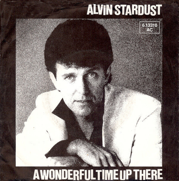 Alvin Stardust : A Wonderful Time Up There (7", Single)