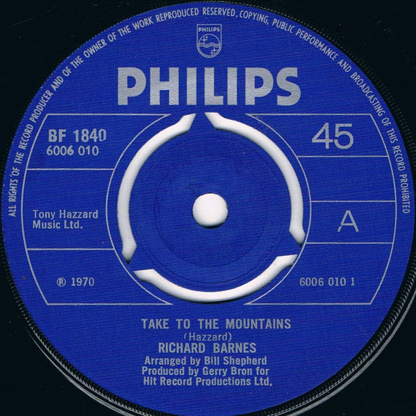 Richard Barnes : Take To The Mountains / But It's Now I Need Your Love (7", Single)