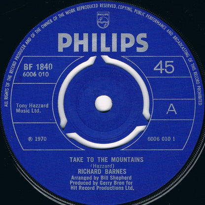 Richard Barnes : Take To The Mountains / But It's Now I Need Your Love (7", Single)