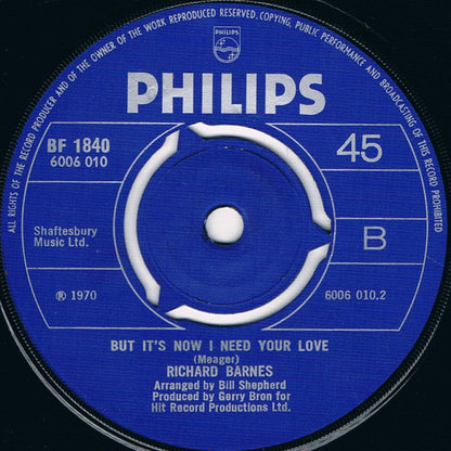 Richard Barnes : Take To The Mountains / But It's Now I Need Your Love (7", Single)