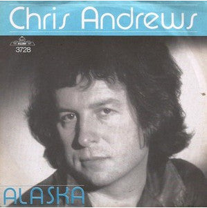 Chris Andrews (3) : Alaska (7", Single)