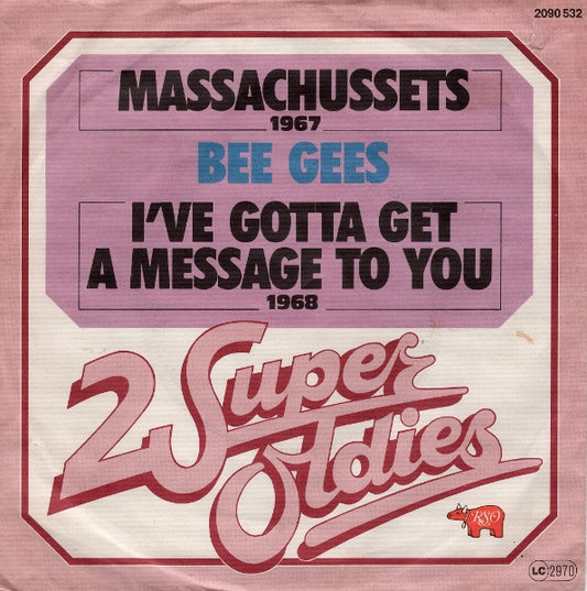 Bee Gees : Massachusetts / I've Gotta Get A Message To You (7", Single)
