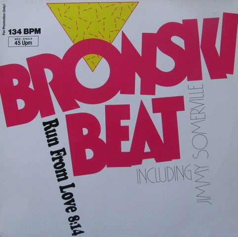 Bronski Beat Including Jimmy Somerville : Run From Love (12", Maxi, Promo)
