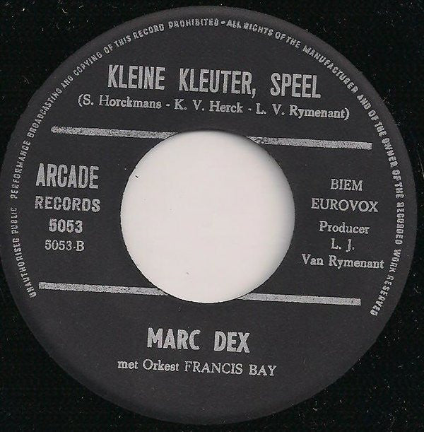 Marc Dex : Niet Huilen Mama (7", Single)