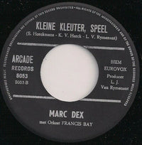 Marc Dex : Niet Huilen Mama (7", Single)