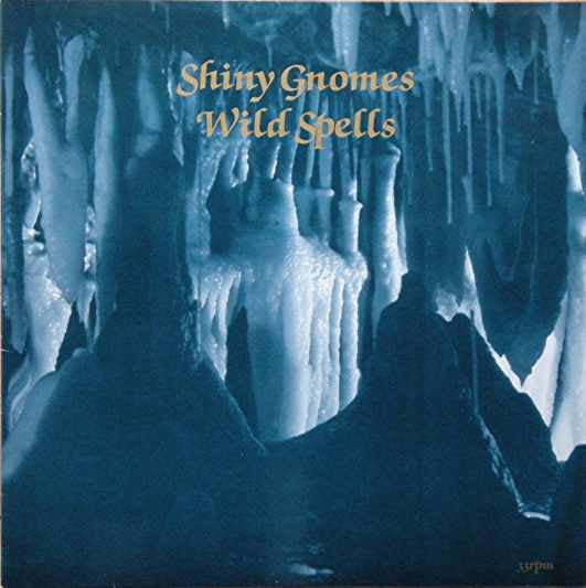Shiny Gnomes : Wild Spells (LP, Album)