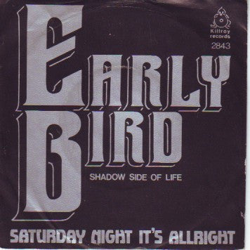 Early Bird : Saturday Night It's Allright (7", Single)