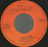 Early Bird : Saturday Night It's Allright (7", Single)