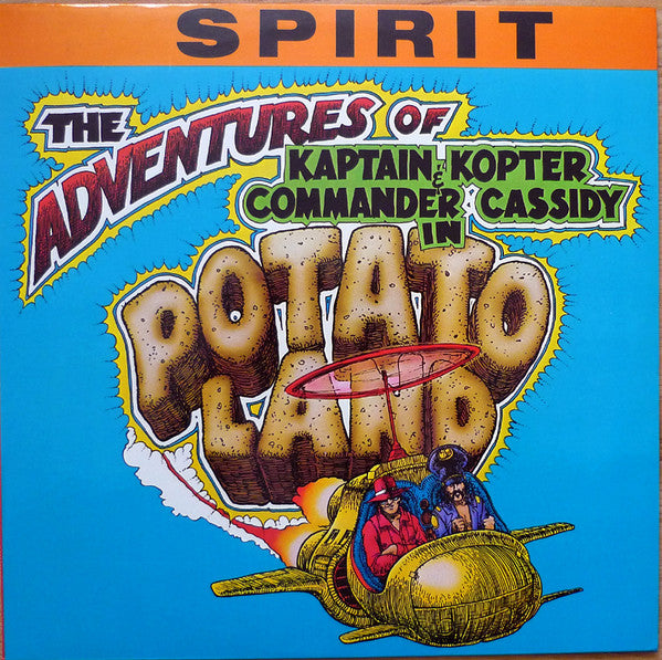 Spirit (8) : The Adventures Of Kaptain Kopter & Commander Cassidy In Potato Land (LP, Album, Com)