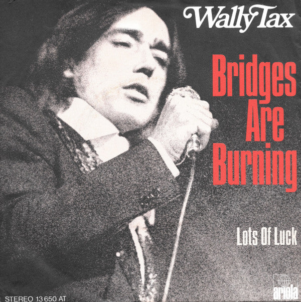 Wally Tax : Bridges Are Burning (7", Single)