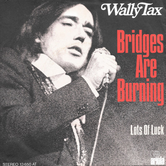 Wally Tax : Bridges Are Burning (7", Single)