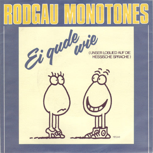 Rodgau Monotones : Ei Gude Wie (Unser Loblied Auf Die Hessische Sprache) (7", Single)